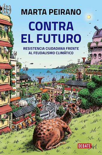 CONTRA EL FUTURO | 9788418619212 | PEIRANO, MARTA | Galatea Llibres | Librería online de Reus, Tarragona | Comprar libros en catalán y castellano online