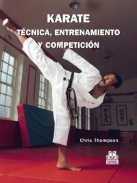 KARATE. TÉCNICA, ENTRENAMIENTO Y COMPETICIÓN (CARTONÉ Y COLOR). | 9788480191302 | THOMPSAN, CHRIS. | Galatea Llibres | Librería online de Reus, Tarragona | Comprar libros en catalán y castellano online