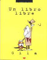 LIBRO LIBRE, UN | 9788428813174 | GILA | Galatea Llibres | Librería online de Reus, Tarragona | Comprar libros en catalán y castellano online