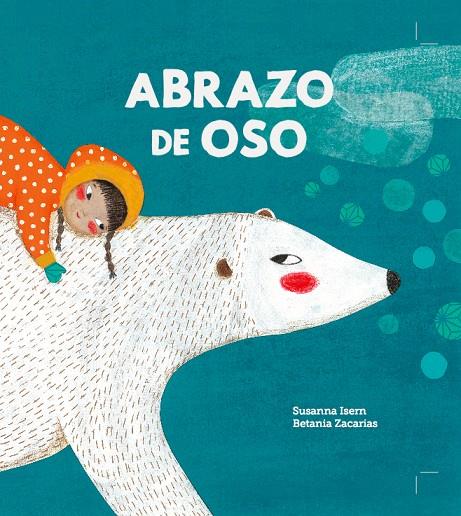 ABRAZO DE OSO | 9788494633362 | ISERN, SUSANNA/BETANIA ZACARIAS | Galatea Llibres | Librería online de Reus, Tarragona | Comprar libros en catalán y castellano online