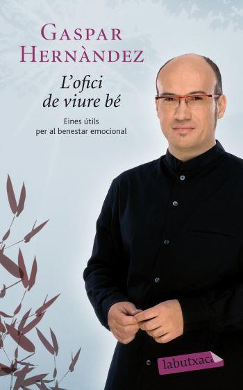 OFICI DE VIURE BÉ | 9788499302263 | HERNÁNDEZ, GASPAR | Galatea Llibres | Librería online de Reus, Tarragona | Comprar libros en catalán y castellano online