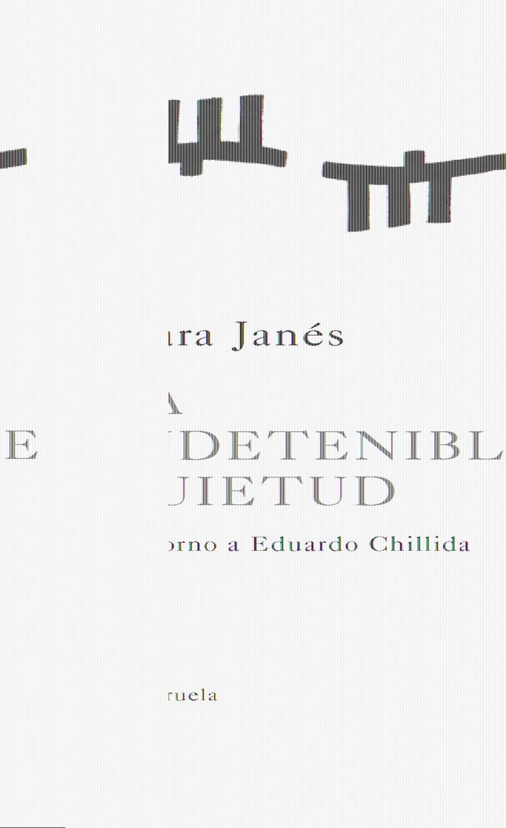 INDETENIBLE QUIETUD : EN TORNO A EDUARDO CHILLIDA | 9788498411461 | JANES, CLARA (1940- ) | Galatea Llibres | Librería online de Reus, Tarragona | Comprar libros en catalán y castellano online