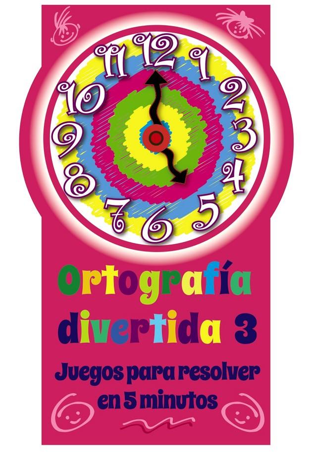 ORTOGRAFÍA DIVERTIDA 3 | 9788421687406 | PÉREZ CANET, CARMEN/LÁZARO, ÁNGEL/PÉREZ GUTIÉRREZ, ANA ISABEL | Galatea Llibres | Llibreria online de Reus, Tarragona | Comprar llibres en català i castellà online
