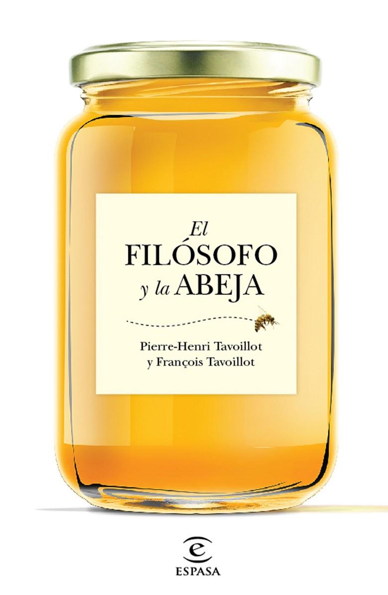 EL FILÓSOFO Y LA ABEJA | 9788467048995 | TAVOILLOT, FRANÇOIS / PIERRE-HENRI TAVOILLOT | Galatea Llibres | Llibreria online de Reus, Tarragona | Comprar llibres en català i castellà online