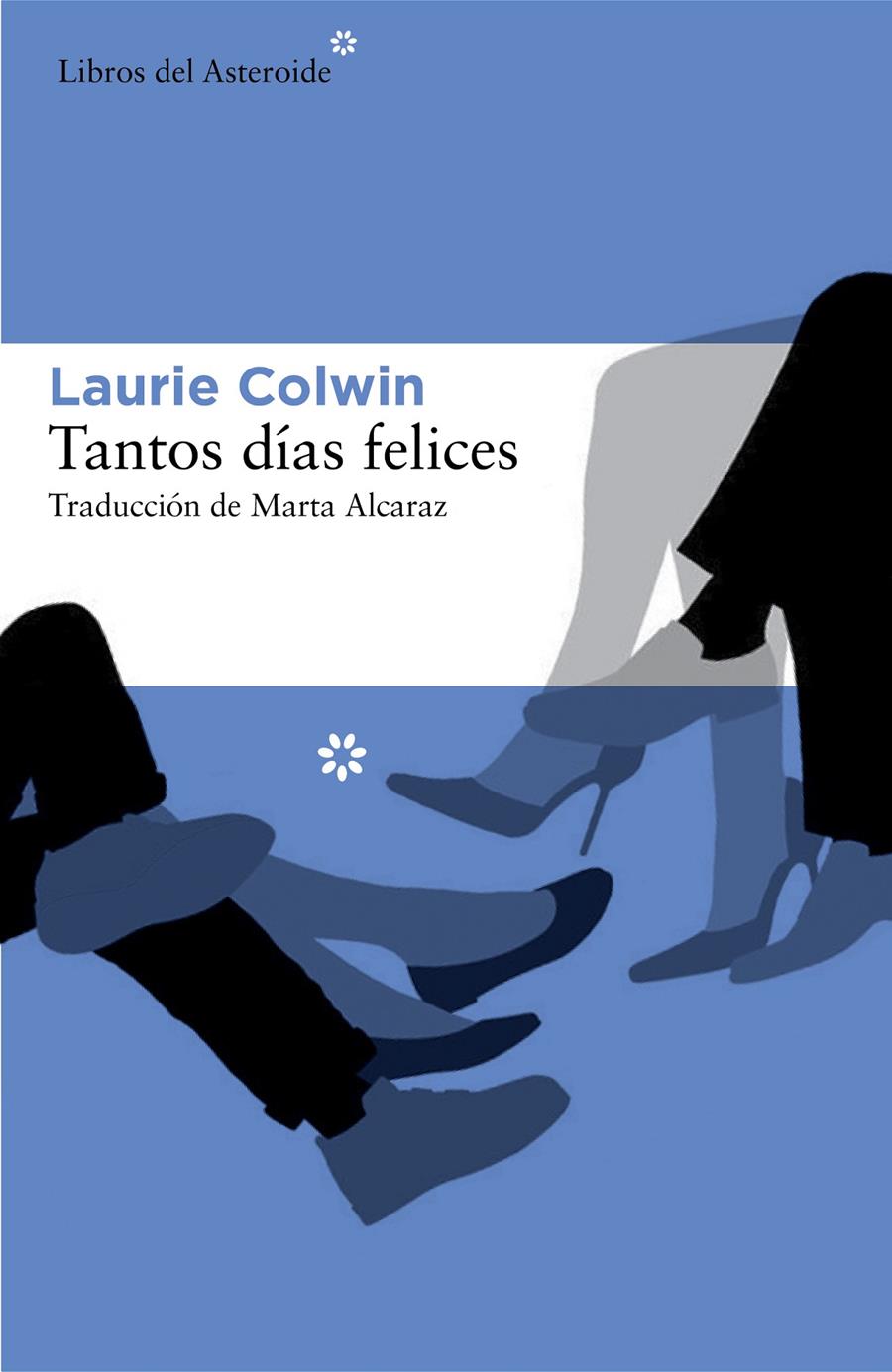 TANTOS DÍAS FELICES | 9788416213245 | COLWIN, LAURIE | Galatea Llibres | Librería online de Reus, Tarragona | Comprar libros en catalán y castellano online