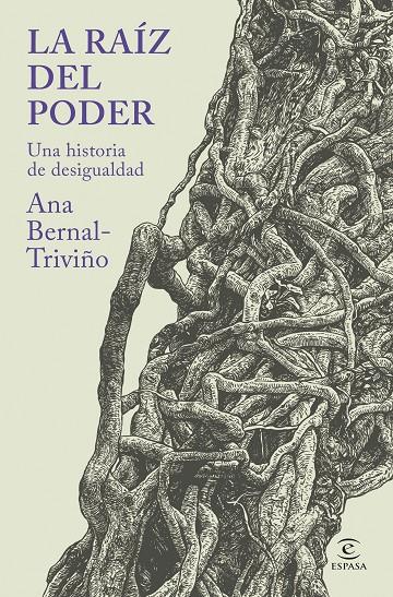 LA RAÍZ DEL PODER | 9788467079395 | BERNAL TRIVIÑO, ANA | Galatea Llibres | Llibreria online de Reus, Tarragona | Comprar llibres en català i castellà online