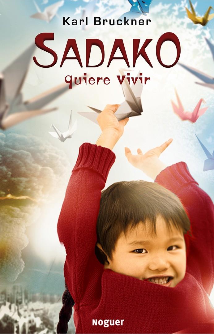 SADAKO QUIERE VIVIR | 9788427900929 | BRUCKNER, KARL | Galatea Llibres | Librería online de Reus, Tarragona | Comprar libros en catalán y castellano online