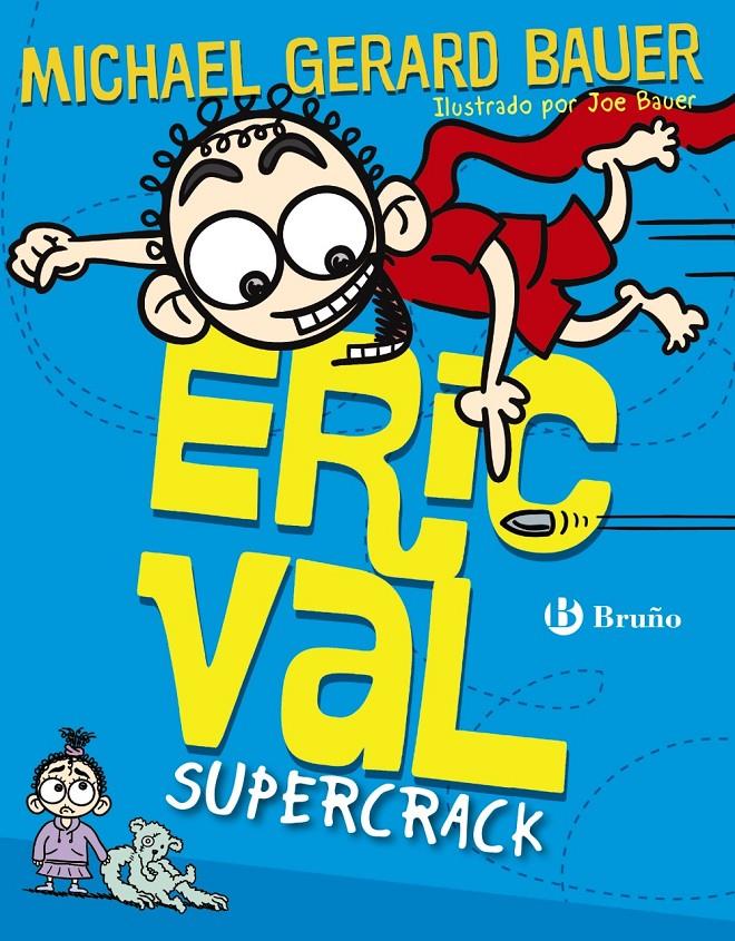 ERIC VAL 2. SUPERCRACK | 9788469601853 | BAUER, MICHAEL GERARD | Galatea Llibres | Llibreria online de Reus, Tarragona | Comprar llibres en català i castellà online