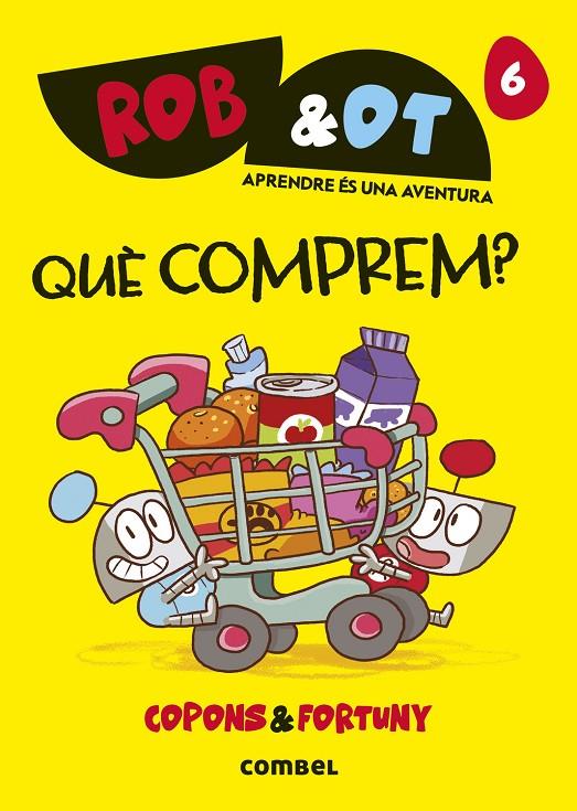 QUE COMPREM? ROB & OT 6 | 9788411583268 | COPONS, JAUME | Galatea Llibres | Llibreria online de Reus, Tarragona | Comprar llibres en català i castellà online