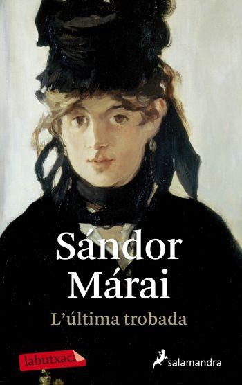 ÚLTIMA TROBADA, L' | 9788499303123 | MÁRAI, SANDOR | Galatea Llibres | Llibreria online de Reus, Tarragona | Comprar llibres en català i castellà online
