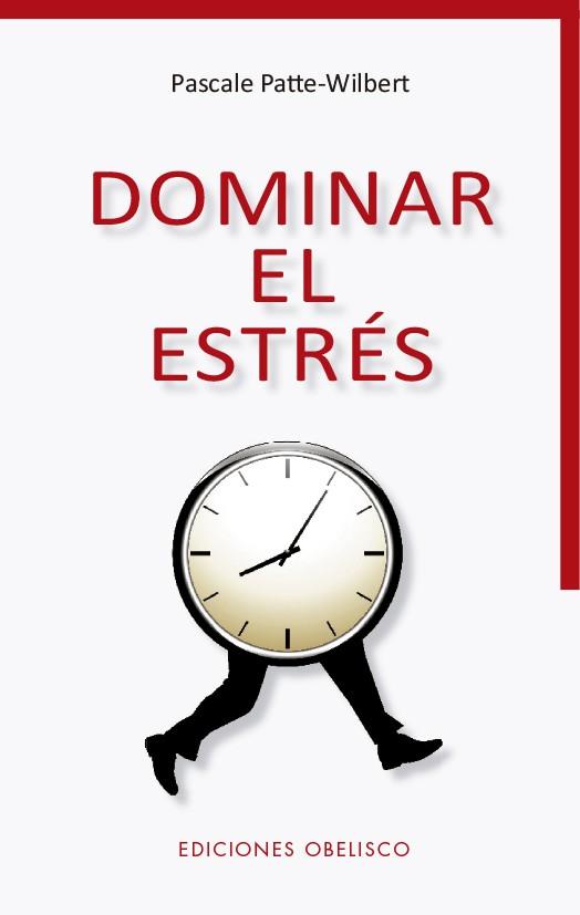 DOMINAR EL ESTRÉS | 9788491115168 | PATTE-WILBERT, PASCALE | Galatea Llibres | Llibreria online de Reus, Tarragona | Comprar llibres en català i castellà online