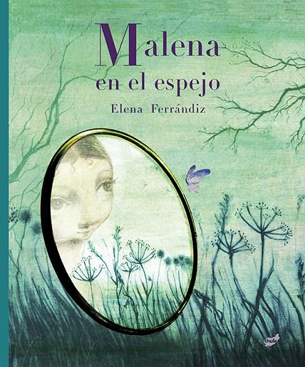 MALENA EN EL ESPEJO | 9788416817146 | FERRÁNDIZ, ELENA | Galatea Llibres | Llibreria online de Reus, Tarragona | Comprar llibres en català i castellà online