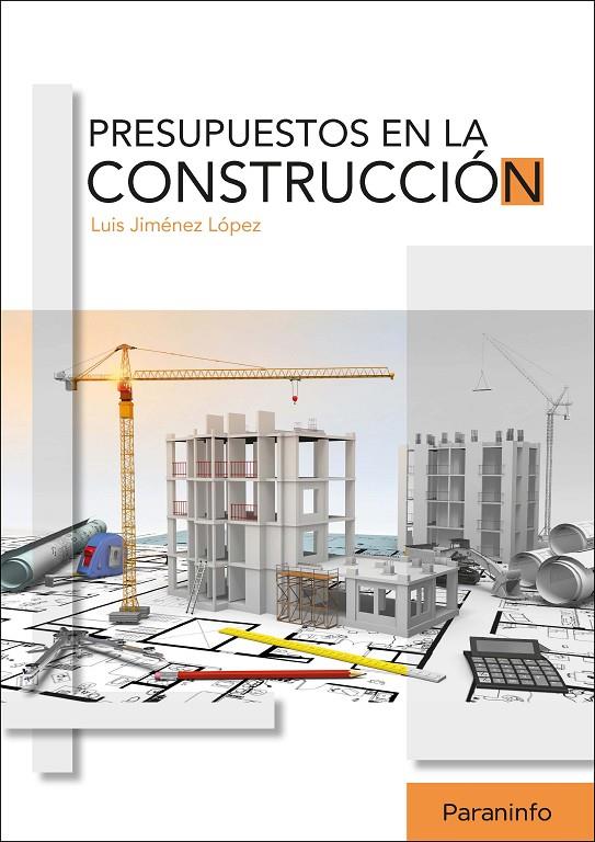 PRESUPUESTOS EN LA CONSTRUCCIÓN | 9788428338035 | JIMÉNEZ LÓPEZ, LUIS | Galatea Llibres | Llibreria online de Reus, Tarragona | Comprar llibres en català i castellà online