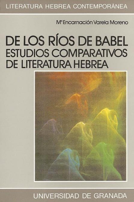 DE LOS RIOS DE BABEL.ESTUDIOS COMPARATIVOS DE LITE | 9788433822468 | VARELA MORENO,MARIA ENCARNACION | Galatea Llibres | Librería online de Reus, Tarragona | Comprar libros en catalán y castellano online