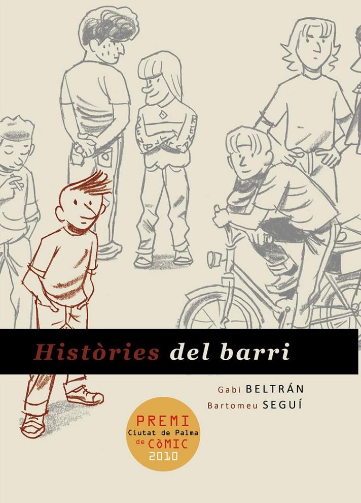 HISTORIES DEL BARRI | 9788415201670 | BELTRAN, GABI/ SEGUI, BARTOLOME | Galatea Llibres | Librería online de Reus, Tarragona | Comprar libros en catalán y castellano online