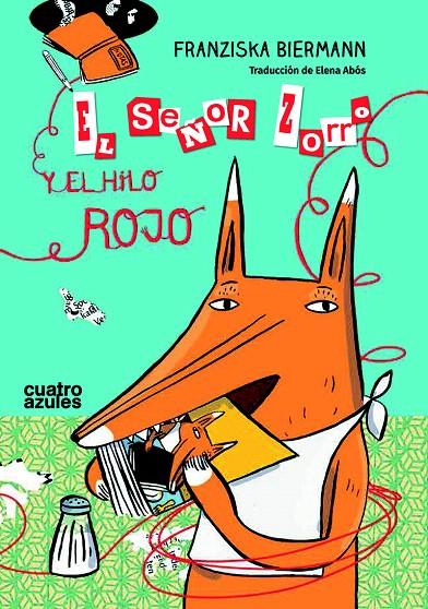 EL SEÑOR ZORRO Y EL HILO ROJO | 9788494186660 | BIERMANN, FRANZISKA | Galatea Llibres | Llibreria online de Reus, Tarragona | Comprar llibres en català i castellà online