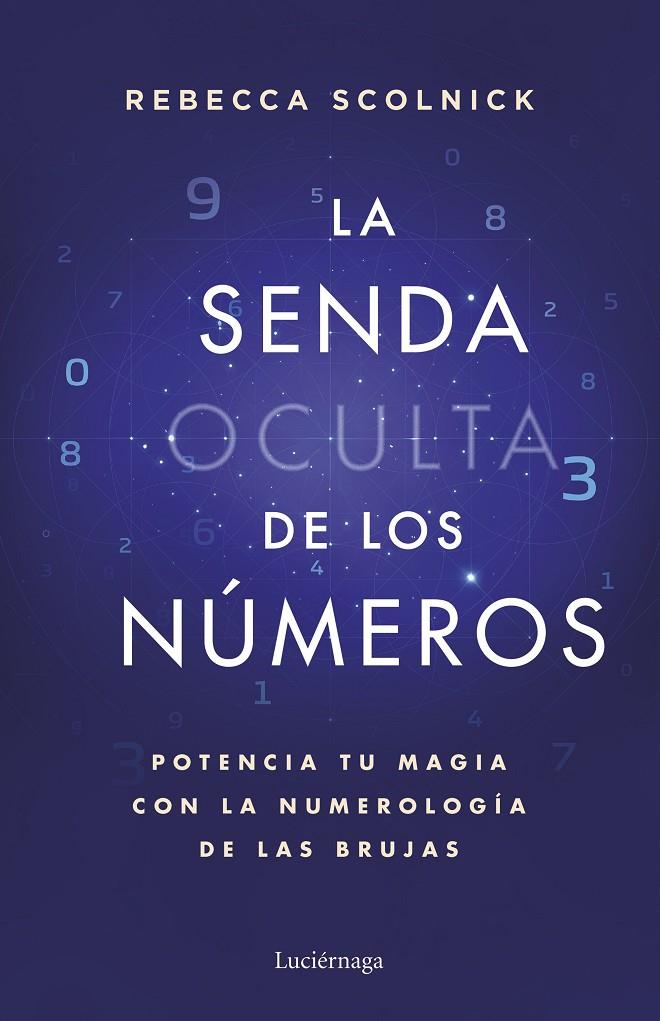 LA SENDA OCULTA DE LOS NÚMEROS | 9788419996930 | SCOLNICK, REBECCA | Galatea Llibres | Librería online de Reus, Tarragona | Comprar libros en catalán y castellano online