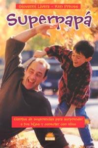 SUPERPAPA | 9788497541046 | LIVERA, GIOVANNI/ PREUSS, KEN | Galatea Llibres | Librería online de Reus, Tarragona | Comprar libros en catalán y castellano online