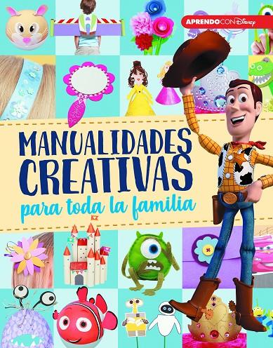 MANUALIDADES CREATIVAS PARA TODA LA FAMILIA (CREA, JUEGA Y APRENDE CON DISNEY) | 9788416931811 | Galatea Llibres | Librería online de Reus, Tarragona | Comprar libros en catalán y castellano online
