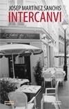 INTERCANVI | 9788498243697 | MARTÍNEZ SANCHIS, JOSEP | Galatea Llibres | Librería online de Reus, Tarragona | Comprar libros en catalán y castellano online