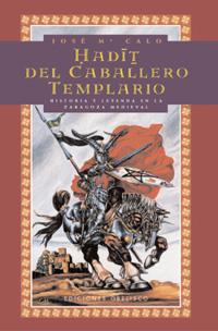 HADIT DEL CABALLERO TEMPLARIO | 9788477208754 | CALO, JOSE M. | Galatea Llibres | Llibreria online de Reus, Tarragona | Comprar llibres en català i castellà online