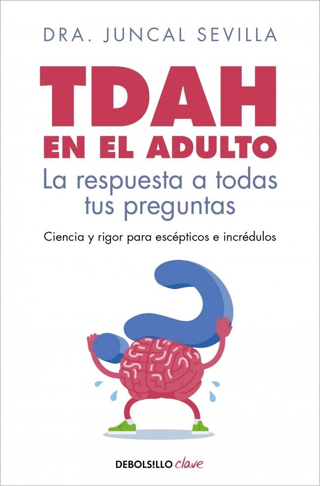 TDAH EN EL ADULTO | 9788466391009 | SEVILLA, JUNCAL | Galatea Llibres | Librería online de Reus, Tarragona | Comprar libros en catalán y castellano online