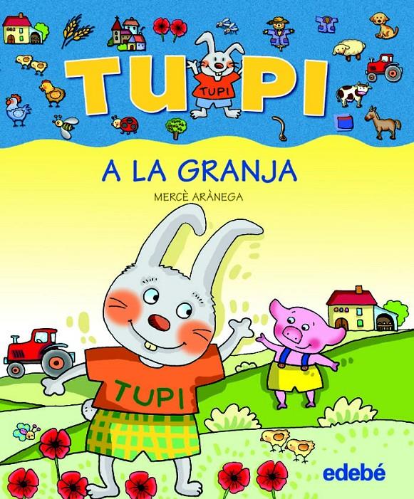 TUPI A LA GRANJA (LETRA PALO) | 9788423678501 | ARANEGA, MERCE | Galatea Llibres | Librería online de Reus, Tarragona | Comprar libros en catalán y castellano online