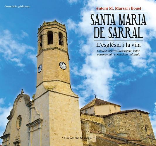 SANTA MARIA DE SARRAL: L'ESGLÉSIA I LA VILA | 9788490345887 | MARSAL I BONET, ANTONI M. | Galatea Llibres | Librería online de Reus, Tarragona | Comprar libros en catalán y castellano online