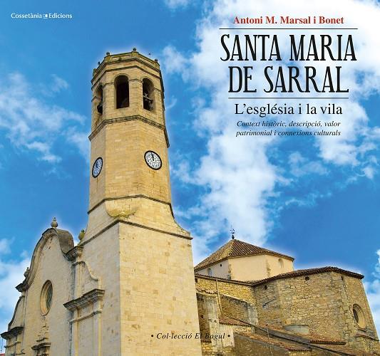 SANTA MARIA DE SARRAL: L'ESGLÉSIA I LA VILA | 9788490345887 | MARSAL I BONET, ANTONI M. | Galatea Llibres | Llibreria online de Reus, Tarragona | Comprar llibres en català i castellà online