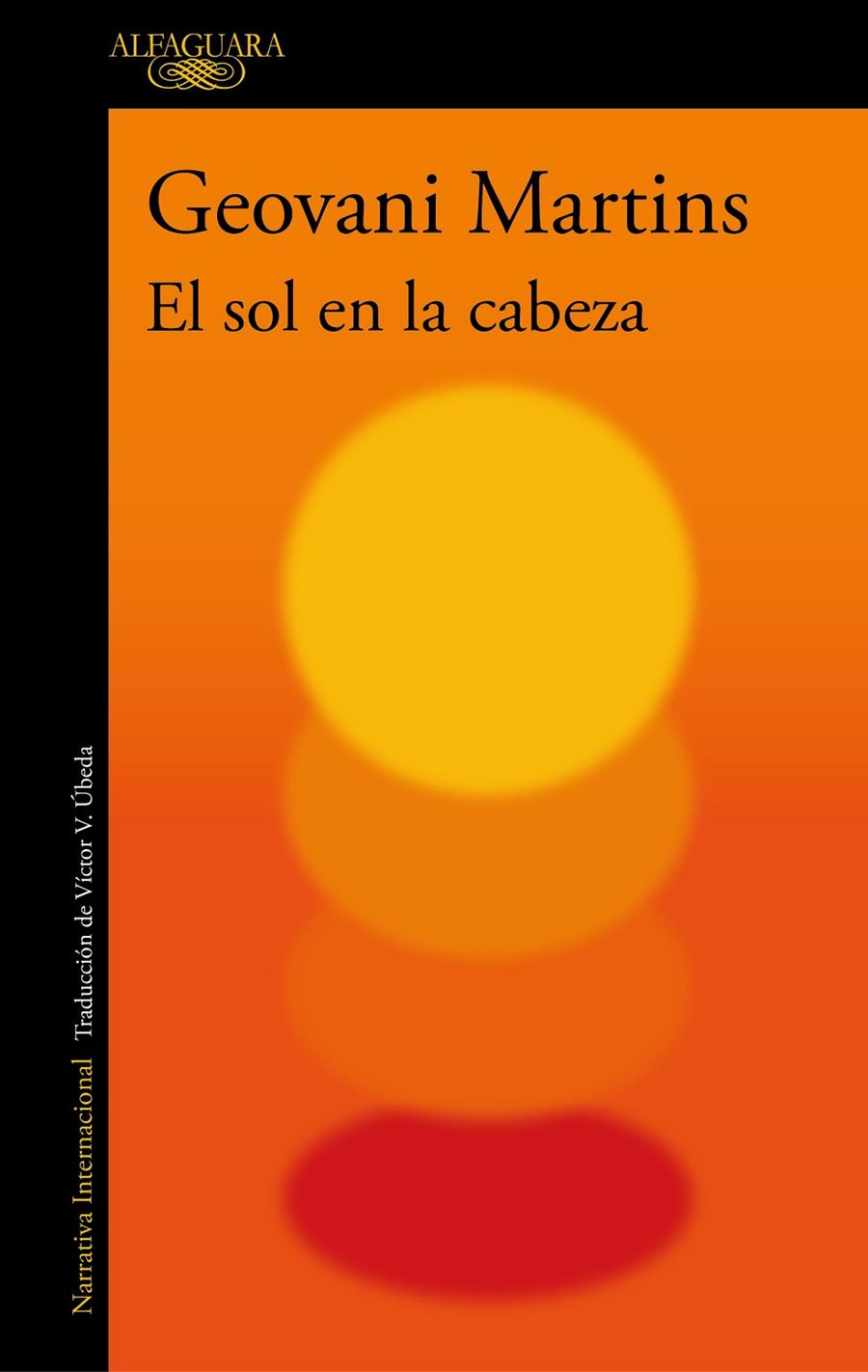 EL SOL EN LA CABEZA | 9788420434834 | MARTINS, GEOVANI | Galatea Llibres | Librería online de Reus, Tarragona | Comprar libros en catalán y castellano online
