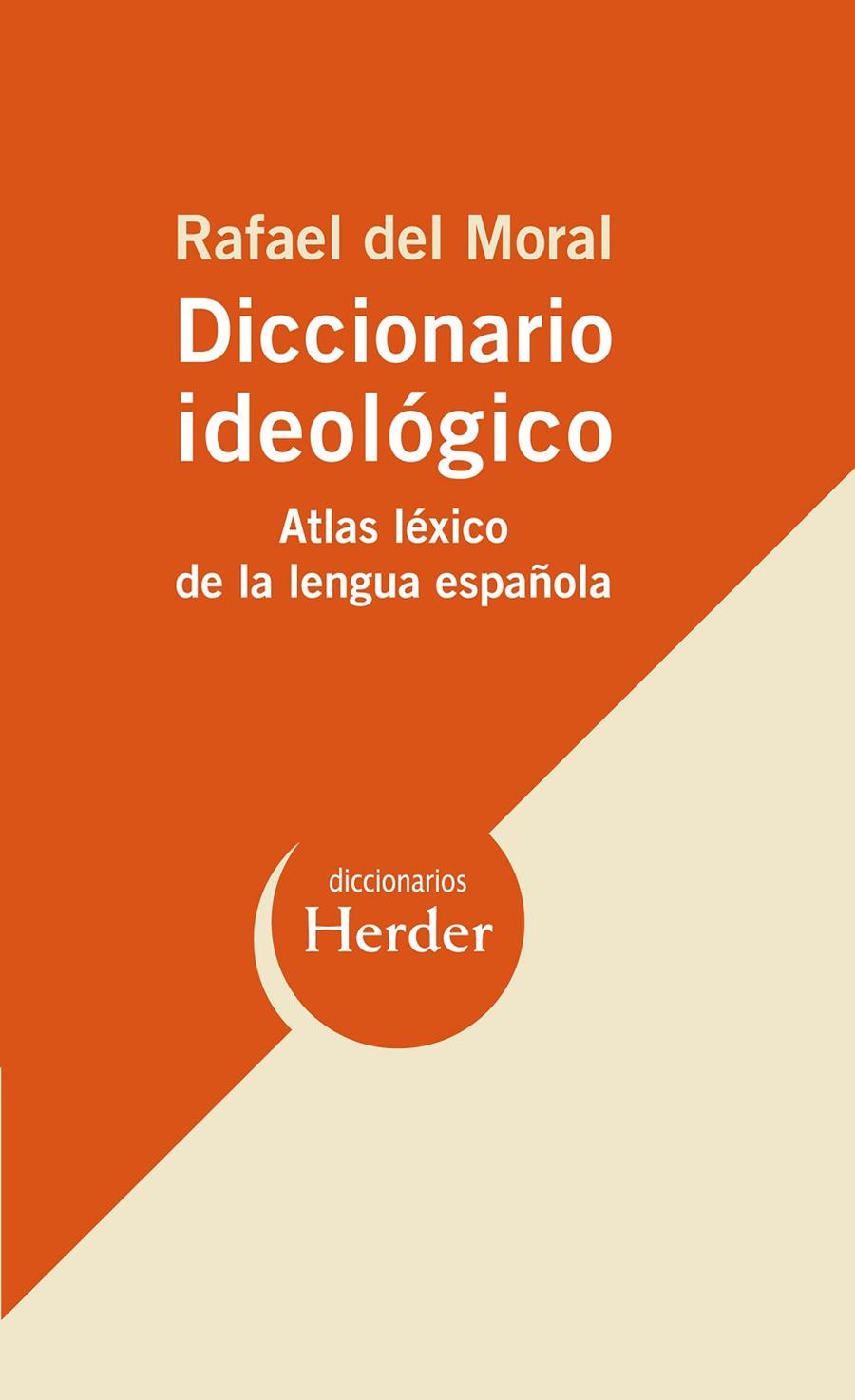 DICCIONARIO IDEOLÓGICO | 9788425425998 | DEL MORAL, RAFAEL | Galatea Llibres | Llibreria online de Reus, Tarragona | Comprar llibres en català i castellà online
