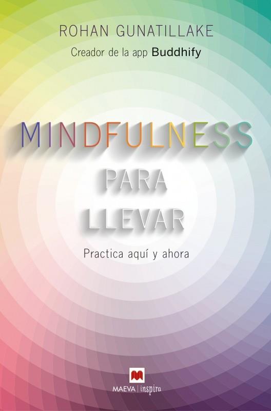 MINDFULNESS PARA LLEVAR | 9788416363957 | GUNATILLAKE, ROHAN | Galatea Llibres | Librería online de Reus, Tarragona | Comprar libros en catalán y castellano online