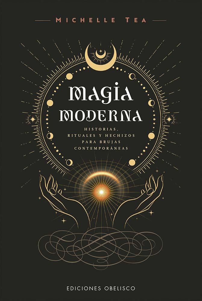 MAGIA MODERNA | 9788411723183 | TEA, MICHELLE | Galatea Llibres | Librería online de Reus, Tarragona | Comprar libros en catalán y castellano online