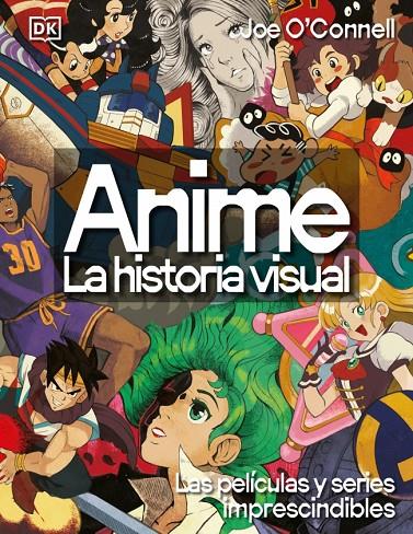 ANIME. LA HISTORIA VISUAL | 9780241779682 | O'CONNELL, JOE | Galatea Llibres | Llibreria online de Reus, Tarragona | Comprar llibres en català i castellà online