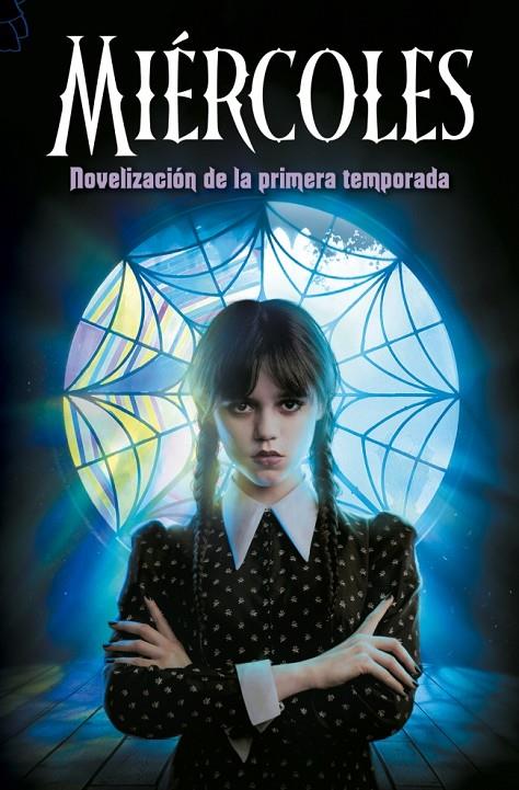MIERCOLES NOVELIZACION PRIMERA TEMPORADA | 9788410396784 | LOS GUIONISTAS DE LA SERIE DE TV | Galatea Llibres | Llibreria online de Reus, Tarragona | Comprar llibres en català i castellà online