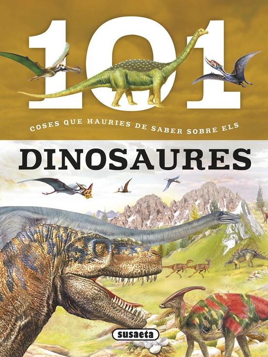 101 COSES QUE HAURIES DE SABER SOBRE ELS DINOSAURES | 9788467746709 | DOMÍNGUEZ, NIKO | Galatea Llibres | Librería online de Reus, Tarragona | Comprar libros en catalán y castellano online