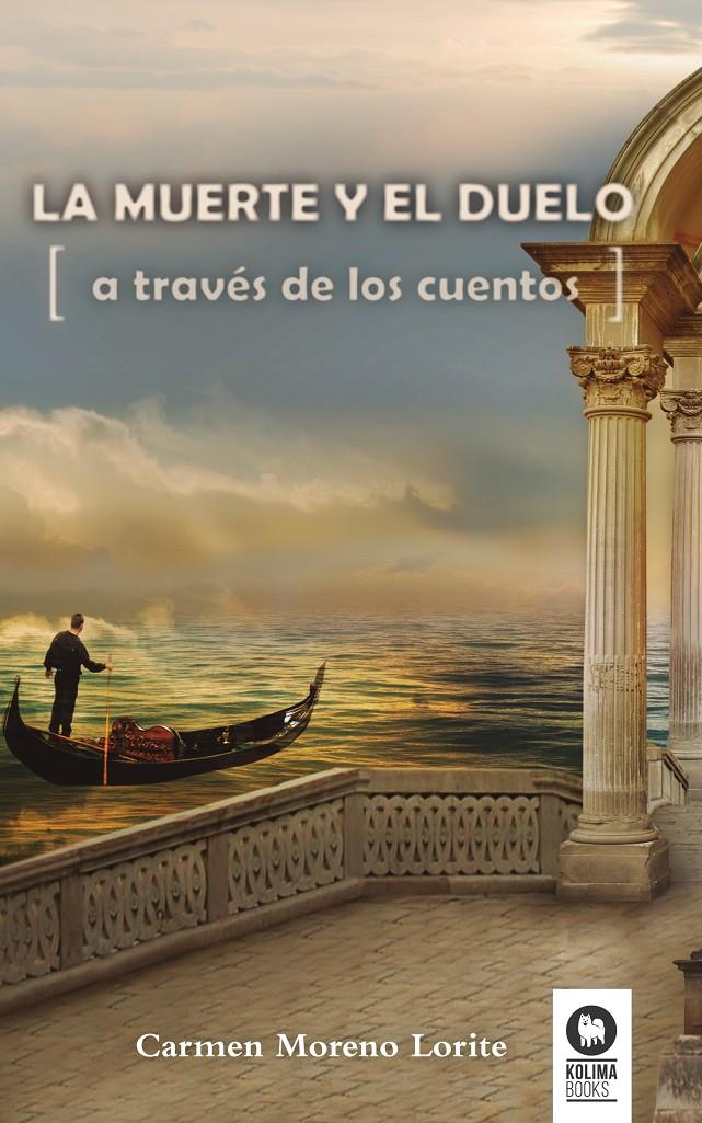 LA MUERTE Y EL DUELO A TRAVÉS DE LOS CUENTOS | 9788416364435 | MORENO LORITE, CARMEN | Galatea Llibres | Librería online de Reus, Tarragona | Comprar libros en catalán y castellano online