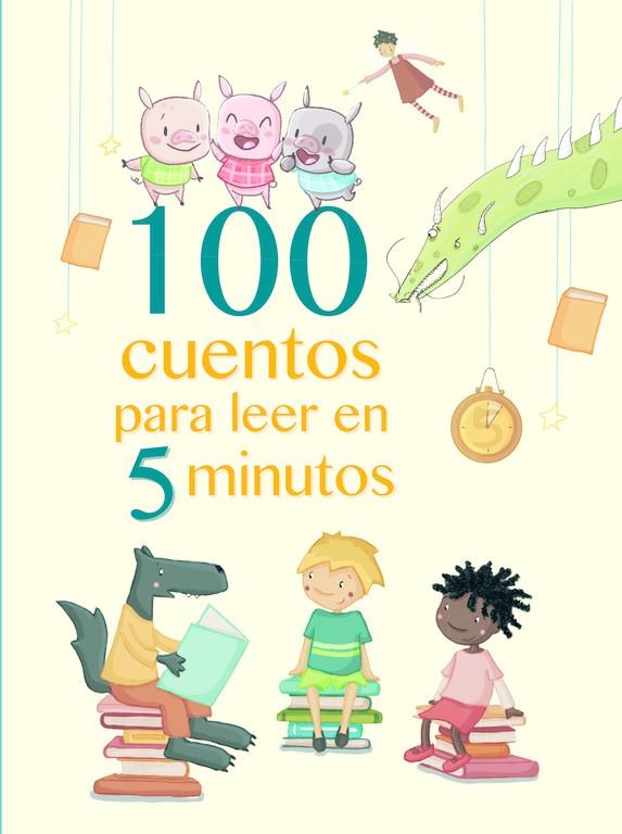 100 CUENTOS PARA LEER EN 5 MINUTOS | 9788448846824 | Galatea Llibres | Llibreria online de Reus, Tarragona | Comprar llibres en català i castellà online