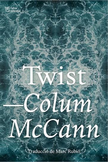 TWIST | 9791387672690 | MCCANN, COLUM | Galatea Llibres | Llibreria online de Reus, Tarragona | Comprar llibres en català i castellà online