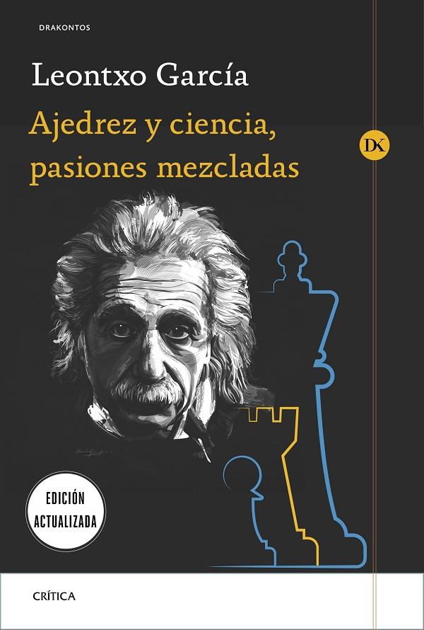 AJEDREZ Y CIENCIA, PASIONES MEZCLADAS | 9788491992905 | GARCÍA OLASAGASTI, LEONTXO | Galatea Llibres | Librería online de Reus, Tarragona | Comprar libros en catalán y castellano online