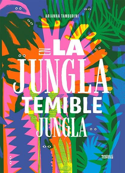 EN LA JUNGLA TEMIBLE JUNGLA | 9786075579283 | TAMBURINI, ADRIANA | Galatea Llibres | Librería online de Reus, Tarragona | Comprar libros en catalán y castellano online