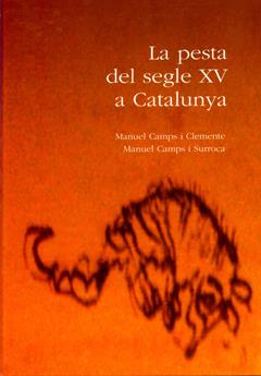 PESTA DEL SEGLE XV A CATALUNYA, LA | 9788484090076 | CAMPS I CLEMENTE, MANUEL | Galatea Llibres | Librería online de Reus, Tarragona | Comprar libros en catalán y castellano online