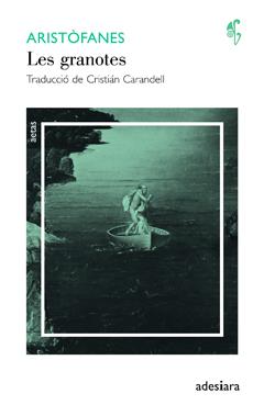 LES GRANOTES | 9788492405794 | ARISTÒFANES | Galatea Llibres | Librería online de Reus, Tarragona | Comprar libros en catalán y castellano online