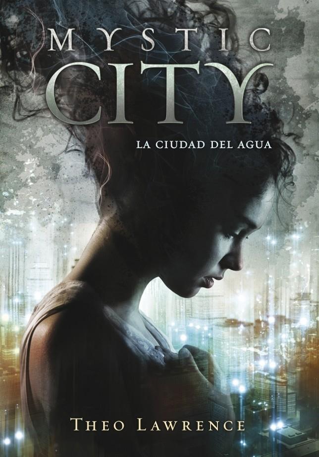 MYSTIC CITY. LA CIUDAD DEL AGUA | 9788415580430 | LAWRENCE, THEO | Galatea Llibres | Librería online de Reus, Tarragona | Comprar libros en catalán y castellano online