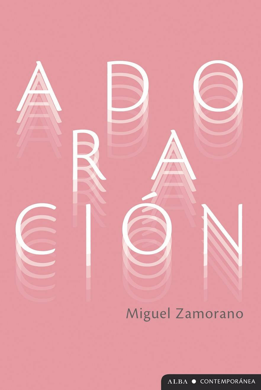 ADORACIÓN | 9788411781343 | ZAMORANO, MIGUEL | Galatea Llibres | Librería online de Reus, Tarragona | Comprar libros en catalán y castellano online