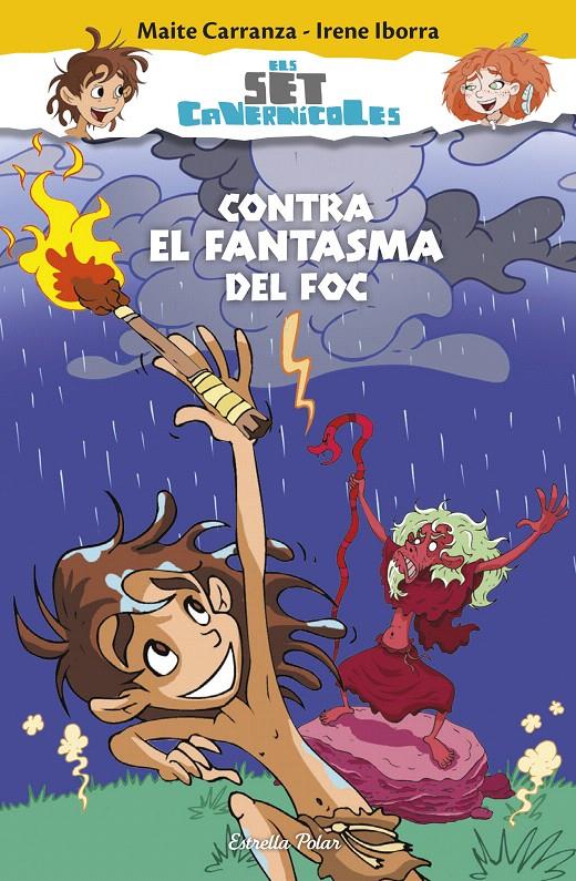CONTRA EL FANTASMA DEL FOC (ELS SET CAVERNÍCOLES, 1) | 9788490579800 | CARRANZA, MAITE; IBORRA, IRENE | Galatea Llibres | Librería online de Reus, Tarragona | Comprar libros en catalán y castellano online