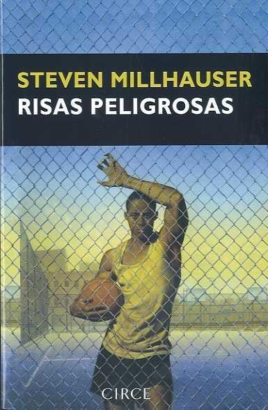 RISAS PELIGROSAS | 9788477652762 | MILLHAUSER, STEVEN | Galatea Llibres | Llibreria online de Reus, Tarragona | Comprar llibres en català i castellà online