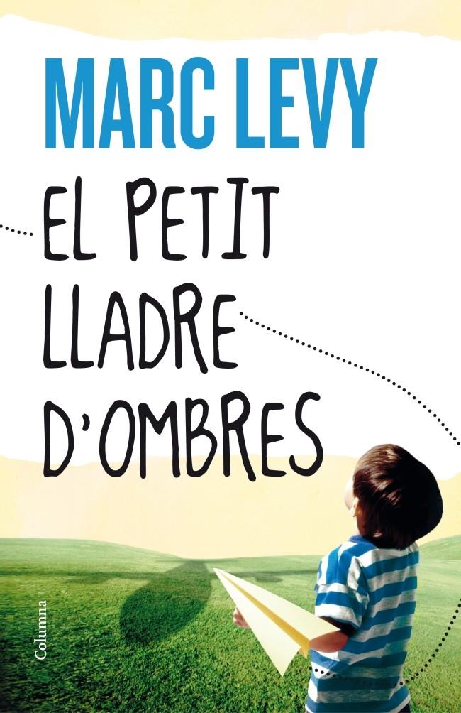 EL PETIT LLADRE D'OMBRES | 9788466416306 | LEVY, MARC | Galatea Llibres | Librería online de Reus, Tarragona | Comprar libros en catalán y castellano online