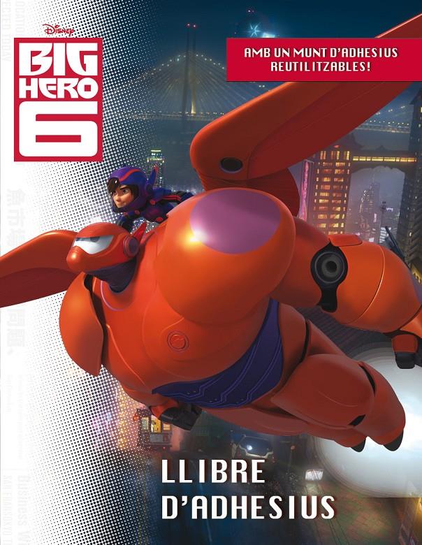 BIG HERO 6. LLIBRE D'ADHESIUS | 9788490576038 | Galatea Llibres | Librería online de Reus, Tarragona | Comprar libros en catalán y castellano online