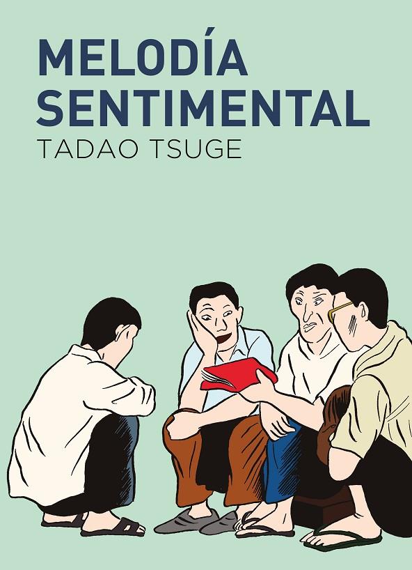 MELODÍA SENTIMENTAL | 9788419168443 | TSUGE, TADAO | Galatea Llibres | Librería online de Reus, Tarragona | Comprar libros en catalán y castellano online